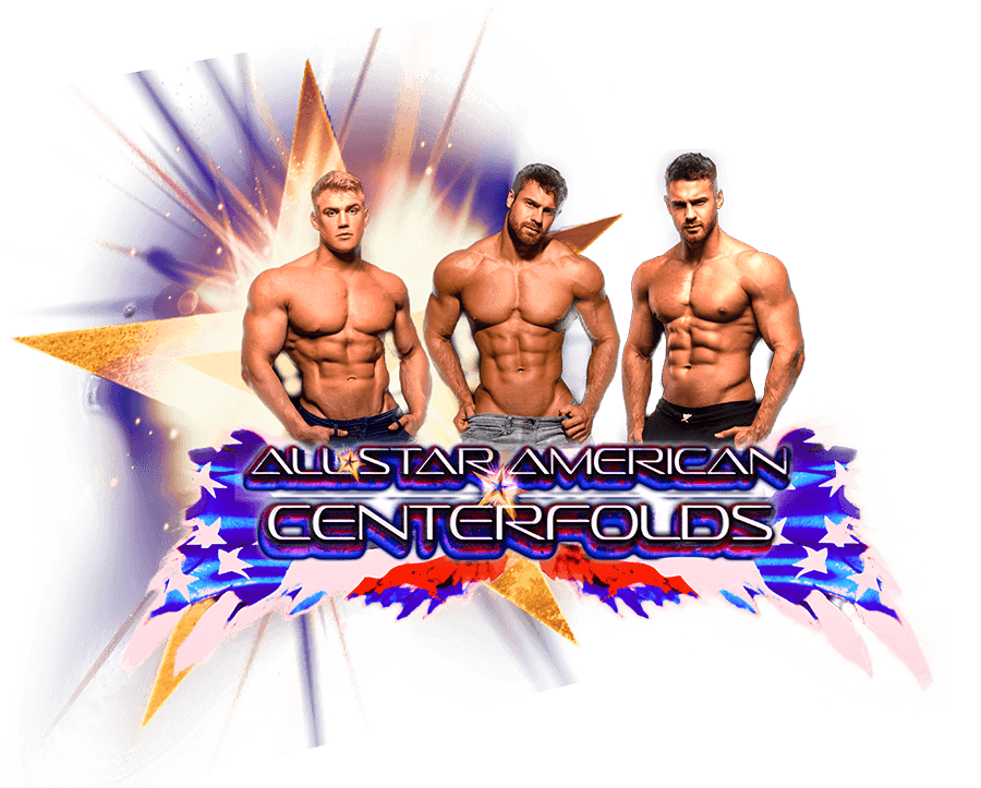 Male Strippers - All American Centerfolds